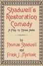 Shadwell'S Restoration Comedy: A Play In Three Acts - Preview