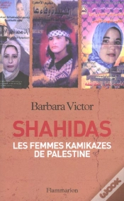 Capa do artigo Shahidas ; Les Femmes Kamikazes De Palestine