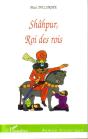 Shâhpur, Roi Des Rois - Preview