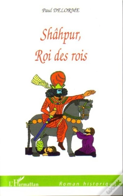 Capa do artigo Shâhpur, Roi Des Rois
