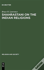 Shahrastani On The Indian Religions