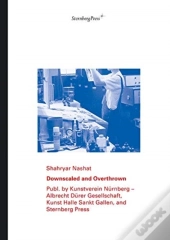 Shahryar Nashat - Downscaled And Overthrown