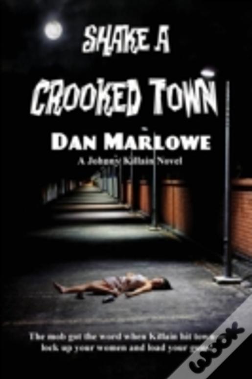 Shake A Crooked Town