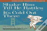 Shake Him Till He Rattles / It'S Cold Out There