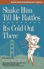 Shake Him Till He Rattles / It'S Cold Out There - Preview