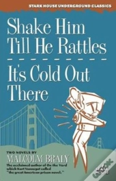 Shake Him Till He Rattles / It'S Cold Out There
