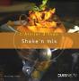 Shake N' Mix ; Soupes, Mousses, Crèmes, Glaces,Aaaaa Condiments - Preview