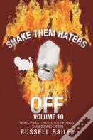 Shake Them Haters Off Volume 10