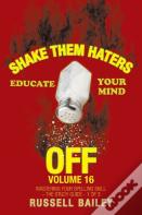 Shake Them Haters Off Volume 16