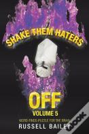 Shake Them Haters Off Volume 5
