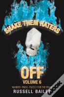 Shake Them Haters Off Volume 6