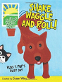 Shake, Waggle, And Roll! - Preview