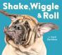 Shake, Wiggle & Roll - Preview