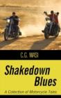 Shakedown Blues: A Collection Of Motorcy - Preview
