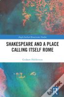 Shakespeare And A Place Calling Itself Rome