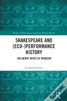 Shakespeare And (Eco-)Performance History
