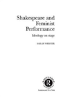 Shakespeare And Feminist Performance - Preview