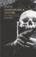Shakespeare And Gesture In Practice