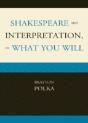Shakespeare And Interpretation, Or What You Will - Preview