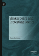 Shakespeare And Protestant Poetics