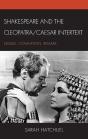 Shakespeare And The Cleopatra/Caesar Intertext - Preview