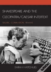 Shakespeare And The Cleopatra/Caesar Intertext
