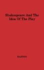 Shakespeare And The Idea Of The Play - Preview