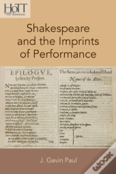 Shakespeare And The Imprints Of Performance