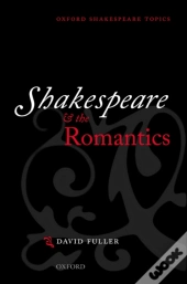 Shakespeare And The Romantics