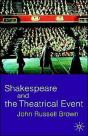 Shakespeare And The Theatrical Event - Preview