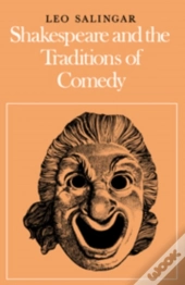 Shakespeare And The Traditions Of Comedy