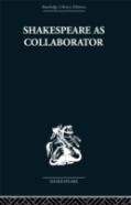 Shakespeare As Collaborator