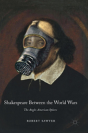 Shakespeare Between The World Wars - Preview
