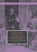 Shakespeare, Catholicism, And The Middle Ages
