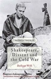 Shakespeare, Dissent And The Cold War