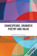 Shakespeare, Dramatic Poetry And Value