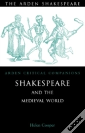 Shakespeare & The Medieval World