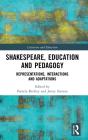 Shakespeare, Education And Pedagogy - Preview