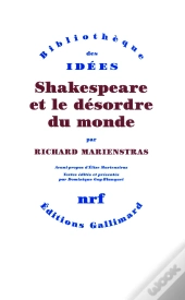 Shakespeare Et Le Désordre Du Monde