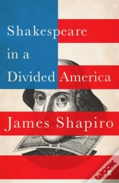 Shakespeare In A Divided America