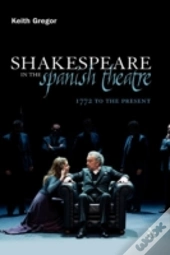 Shakespeare In The Spanish Theatre