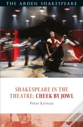 Shakespeare In The Theatre: Cheek By Jowl