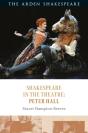 Shakespeare In The Theatre: Peter Hall - Preview