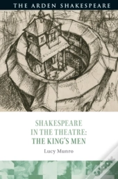 Shakespeare In The Theatre: The King'S Men