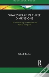 Shakespeare In Three Dimensions