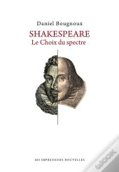 Shakespeare - Le Choix Du Spectre