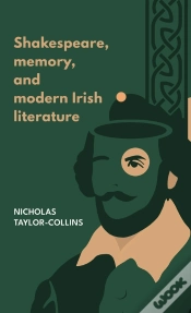 Capa do artigo Shakespeare, Memory, And Modern Irish Literature