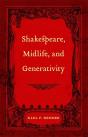 Shakespeare, Midlife, And Generativity - Preview