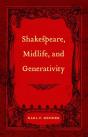 Shakespeare, Midlife, And Generativity - Preview