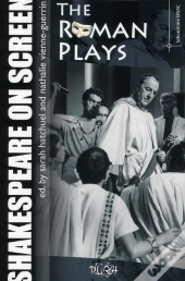 Shakespeare On Screen ; The Roman Plays